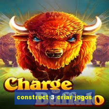 construct 3 criar jogos